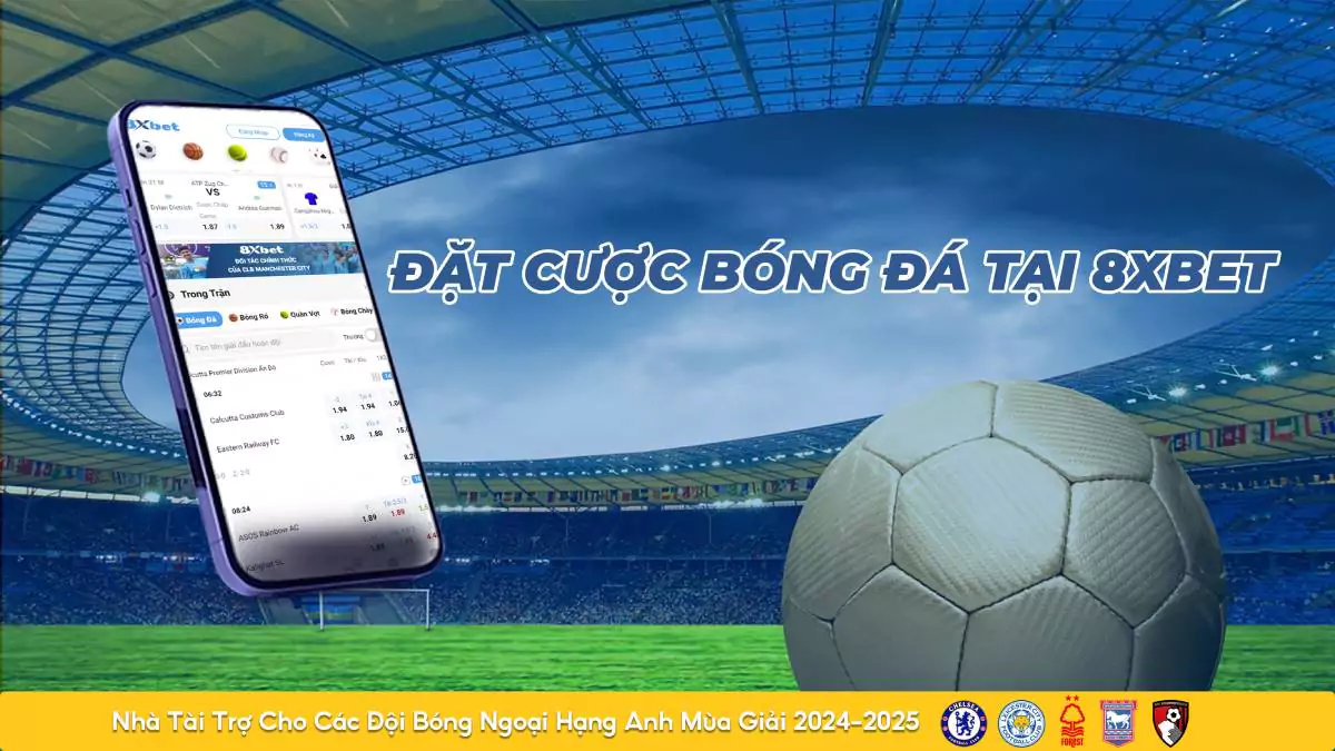 Dat cuoc bong da tai 8xbet